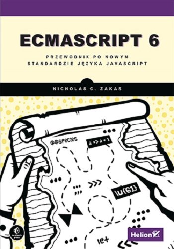 ECMAScript 6. Przewodnik po nowym standardzie języka JavaScript Zakas Nicholas C.