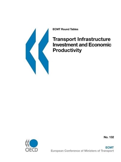 ECMT Round Tables Transport Infrastructure Investment and Economic Productivity Oecd Publishing