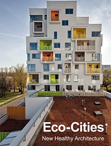 Eco-Cities: New Healthy Architecture Opracowanie zbiorowe