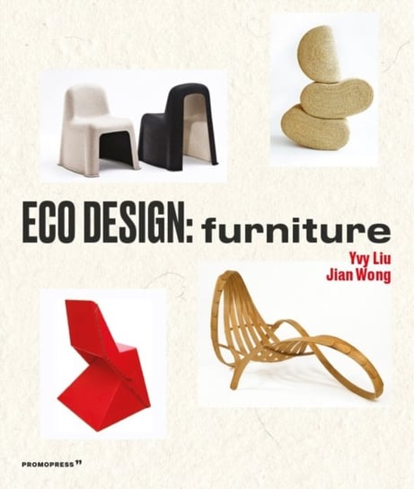 Eco Design. Furniture Yvy Liu, Jian Wong