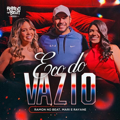 Eco do Vazio Ramon no Beat, Mari, Rayane