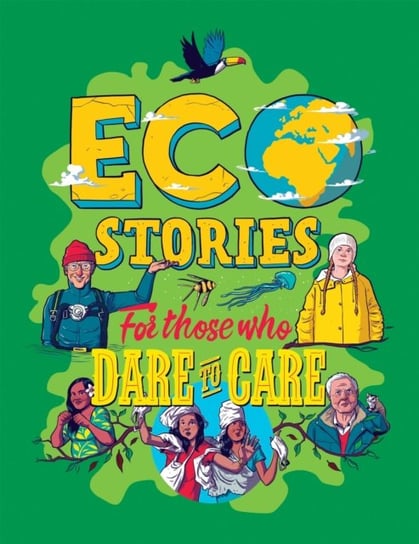 Eco Stories for those who Dare to Care Hubbard Ben