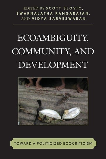Ecoambiguity, Community, and Development Rowman & Littlefield Publishing Group Inc