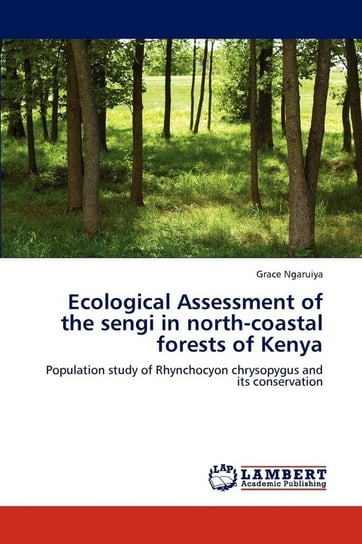 Ecological Assessment of the sengi in north-coastal forests of Kenya Ngaruiya Grace