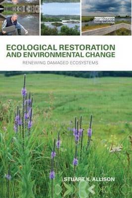 Ecological Restoration and Environmental Change Allison Stuart K.