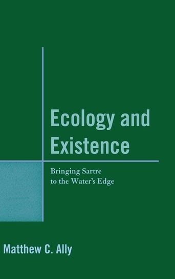 Ecology and Existence Ally Matthew C.