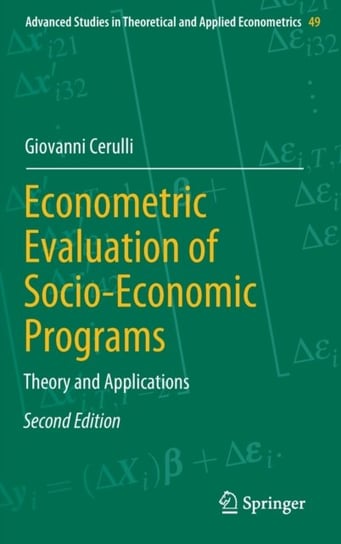 Econometric Evaluation of Socio-Economic Programs: Theory and Applications Giovanni Cerulli