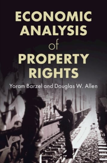 Economic Analysis of Property Rights Opracowanie zbiorowe