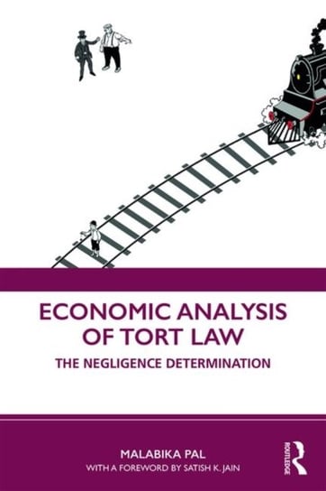 Economic Analysis of Tort Law. The Negligence Determination Opracowanie zbiorowe
