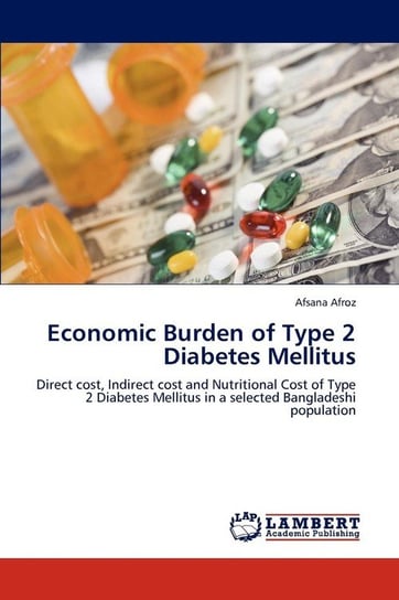 Economic Burden of Type 2 Diabetes Mellitus Afroz Afsana