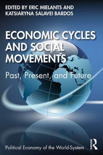 Economic Cycles and Social Movements: Past, Present and Future Opracowanie zbiorowe