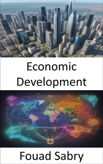 Economic Development Fouad Sabry