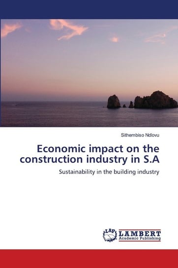 Economic impact on the construction industry in S.A Ndlovu Sithembiso