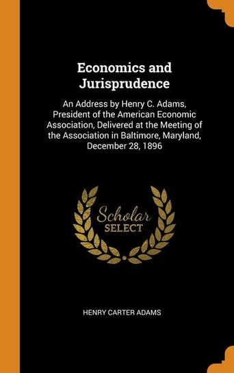 Economics and Jurisprudence Adams Henry Carter