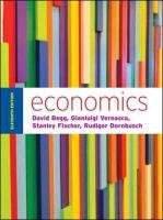Economics by Begg and Vernasca Begg David, Vernasca Gianluigi, Fischer Stanley, Dornbusch Rudiger