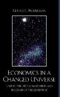 Economics in a Changed Universe Houseman Gerald L.