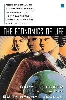 Economics of Life Becker Gary S., Becker Guity Nashat