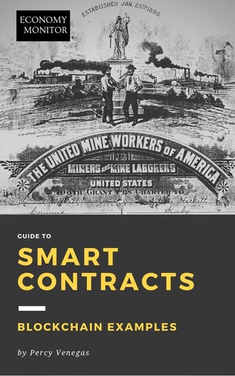 Economy Monitor Guide to Smart Contracts Percy Venegas