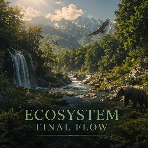 Ecosystem Final Flow Lia Monroe