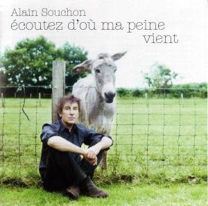 Ecoutez D'ou Ma Peine Souchon Alain