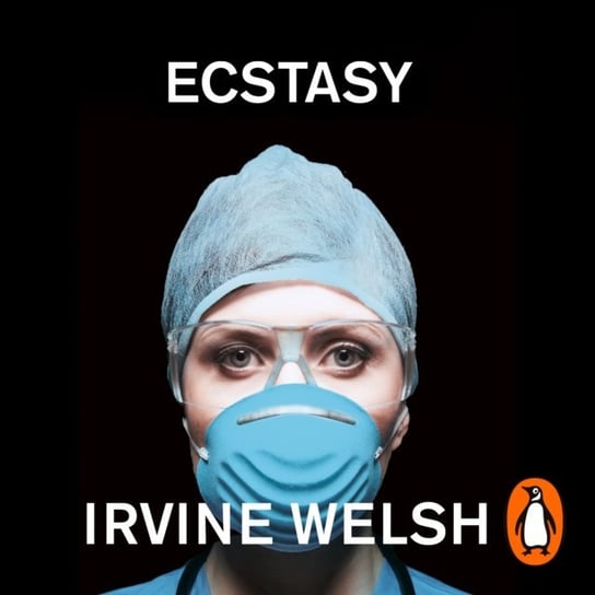 Ecstasy Welsh Irvine
