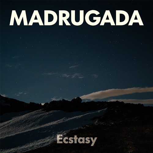 Ecstasy Madrugada