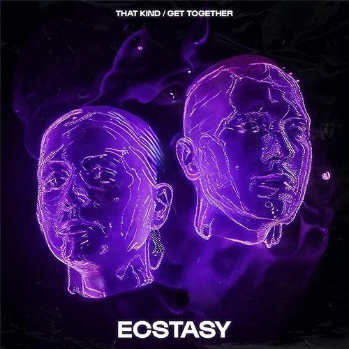 Ecstasy THAT KIND