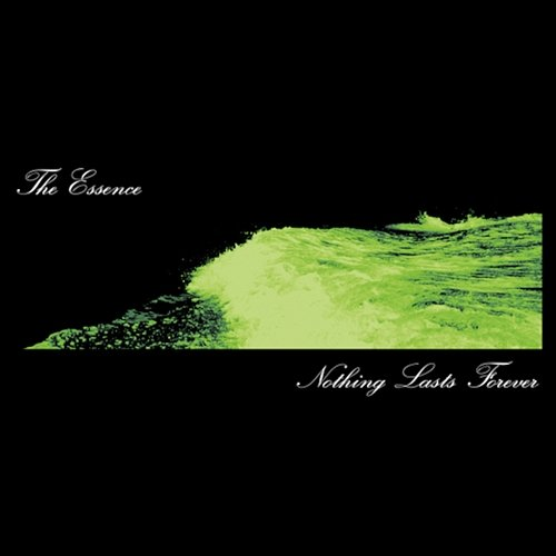 Ecstasy / Nothing Lasts Forever The Essence