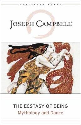 Ecstasy of Being, The Joseph Campbell