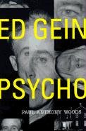 Ed Gein--Psycho! Woods Paul Anthony
