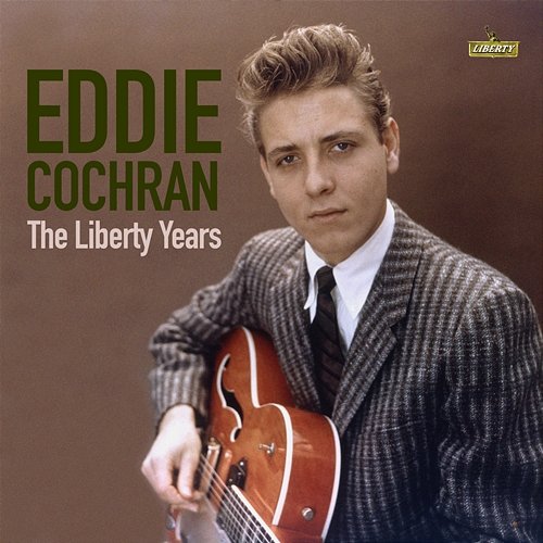 Eddie Cochran: The Liberty Years Eddie Cochran