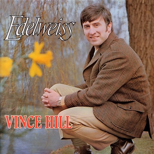 Edelweiss Vince Hill