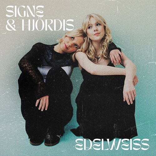 Edelweiss Signe & Hjördis
