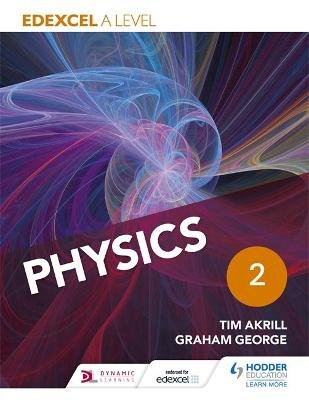 Edexcel A Level Physics Student Book 2 Akrill Tim