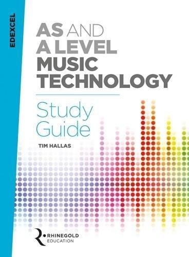 Edexcel AS and A Level Music Technology Study Guide Hallas Tim