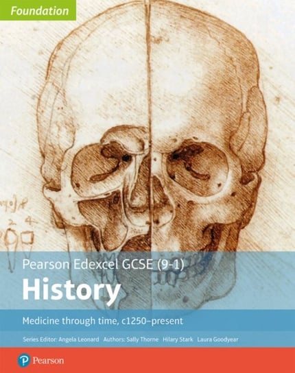 Edexcel GCSE (9-1) History Foundation Medicine through time, c1250-present Student Book Opracowanie zbiorowe