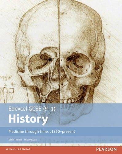 Edexcel GCSE (9-1). History Medicine through time, c1250-present. Student Book Stark Hilary, Thorne Sally