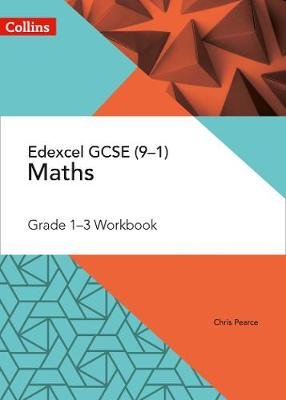 Edexcel GCSE Maths Grade 1-3 Workbook Pearce Chris