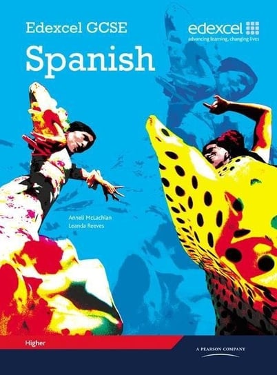 Edexcel GCSE Spanish Higher Student Book Opracowanie zbiorowe