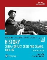 Edexcel International GCSE (9-1) History Conflict, Crisis and Change: China, 1900-1989 Student Book Moffatt Sarah