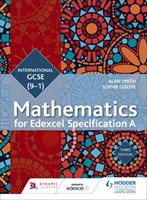 Edexcel International GCSE (9-1) Mathematics Student Book Goldie Sophie