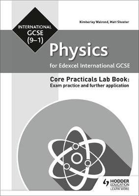 Edexcel International GCSE (9-1) Physics Student Lab Book: Exam practice and further application Shooter Matt