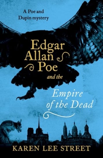 Edgar Allan Poe and The Empire of the Dead Street Karen Lee