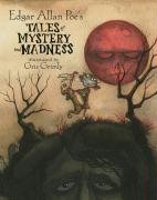 Edgar Allan Poe's Tales of Mystery and Madness Poe Edgar Allan