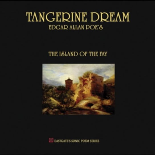 Edgar Allan Poe's the Island of the Fay Tangerine Dream