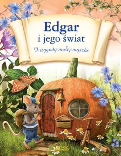 Edgar i jego świat. Przygody małej myszki Miklos Malvina