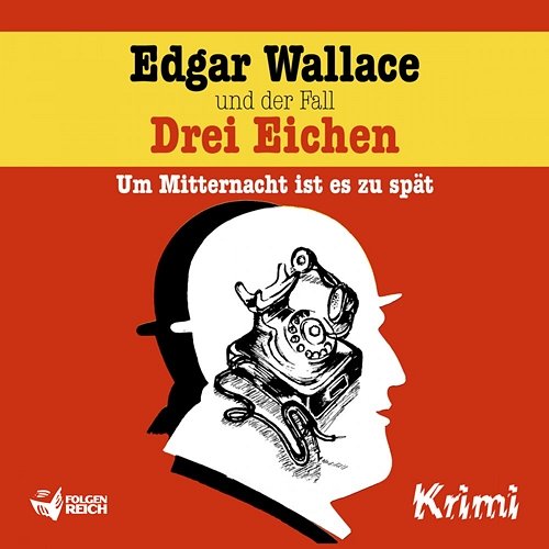 Edgar Wallace und der Fall Drei Eichen Edgar Wallace