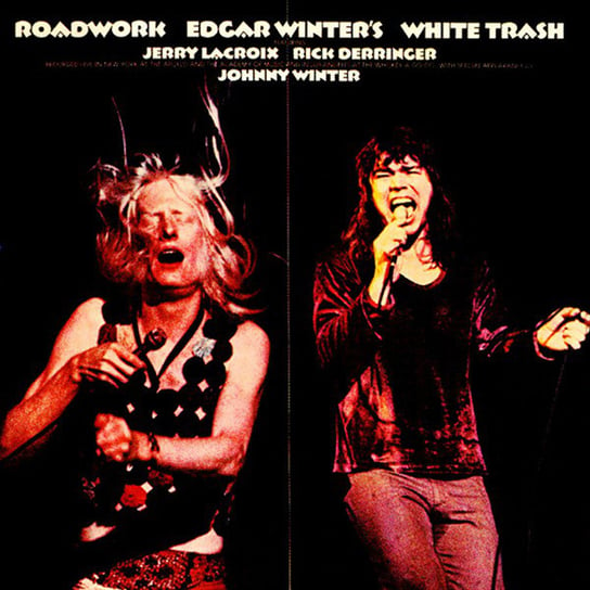 Edgar Winter's White Trash  Roadwork Remastered Winter Edgar, Winter Johnny, Derringer Rick