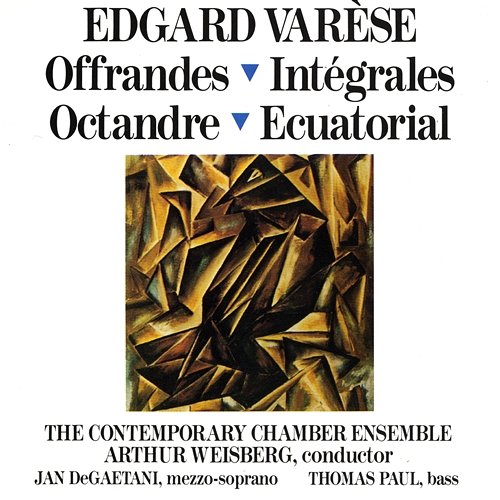 Edgard Varèse: Offrandes; Intégrales; Octandre; Ecuatorial Thomas Paul, Contemporary Chamber Ensemble, et al.