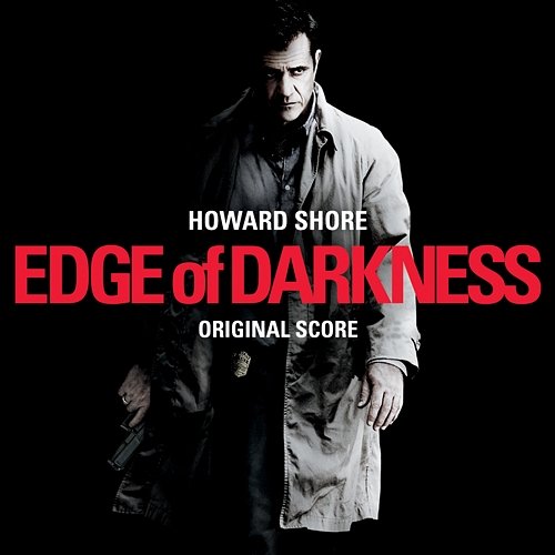 Edge Of Darkness (Original Score) Howard Shore